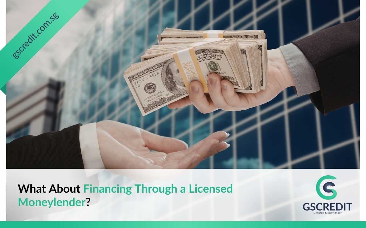 financing through a licensed moneylender in singapore
