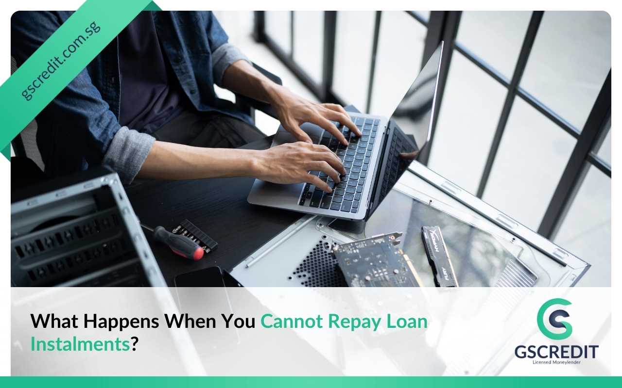 Understanding what happens when you cannot repay loan instalments in Singapore