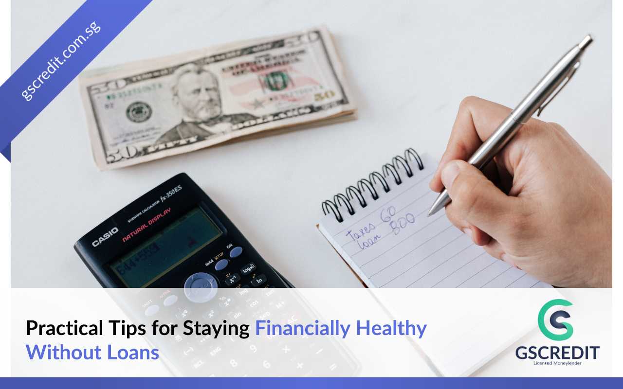 Practical Tips for Staying Financially Healthy Without Loans